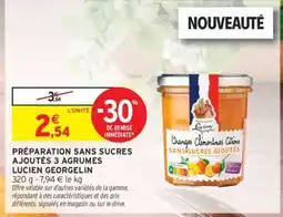Intermarché PRÉPARATION SANS SUCRES AJOUTÉS 3 AGRUMES LUCIEN GEORGELIN offre