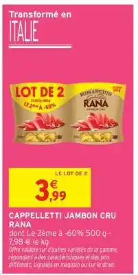 Intermarché Cappelletti Jambon Cru Rana offre