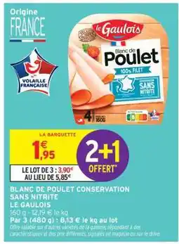 Intermarché BLANC DE POULET CONSERVATION SANS NITRITE offre