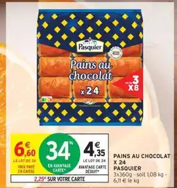 Intermarché PAINS AU CHOCOLAT X 24 PASQUIER offre