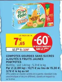 Intermarché COMPOTES GOURDES SANS SUCRES AJOUTÉS 5 FRUITS JAUNES POM'POTES offre
