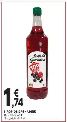 Intermarché SIROP DE GRENADINE TOP BUDGET offre