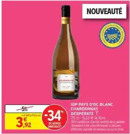 Intermarché IGP PAYS D'OC BLANC CHARDONNAY DESPERATE offre