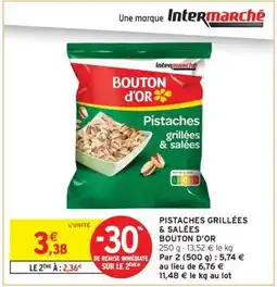 Intermarché Pistaches grillées salées offre