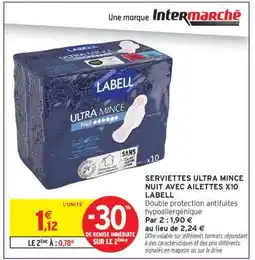 Intermarché SERVIETTES ULTRA MINCE NUIT AVEC AILETTES X10 LABELL offre