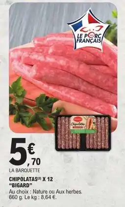 E.Leclerc CHIPOLATAS X 12 'BIGARD' offre