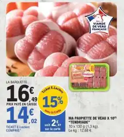 E.Leclerc MA PAUPIETTE DE VEAU X 10 'TENDRIADE' offre