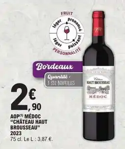 E.Leclerc AOP MÉDOC CHÂTEAU HAUT BROUSSEAU 2023 offre