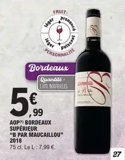 E.Leclerc AOP Bordeaux Supérieur 'B par Maucaillou' 2018 offre