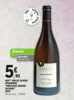 E.Leclerc AOP Vin de Savoie Apremont Héritage Adrien Vacher 2024 offre