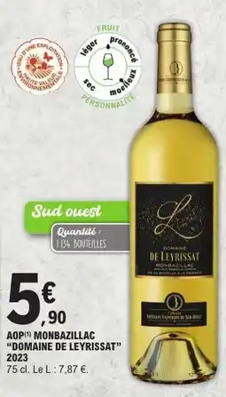 E.Leclerc AOP MONBAZILLAC “DOMAINE DE LEYRISSAT” 2023 offre