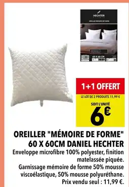 Supeco DANIEL HECHTER Oreiller mémoire de forme 60 x 60cm offre