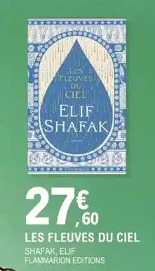 E.Leclerc Flammarion - les fleuves du ciel offre