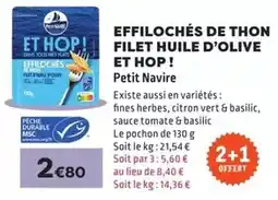 E.Leclerc Petit navire - effilochés de thon filet huile d'olive et hop! offre