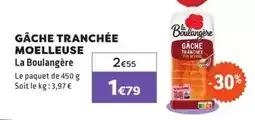 E.Leclerc La boulangére - gâche tranchée moelleuse offre