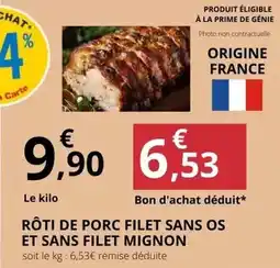 E.Leclerc Prime - roti de porc filet sans os et sans filet mignon offre