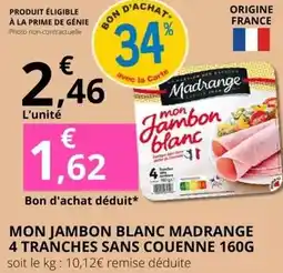 E.Leclerc Prime - mon jambon blanc madrange 4 tranches sans couenne 160g offre