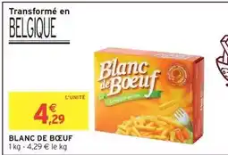 Intermarché Hyper Blanc de boeuf offre