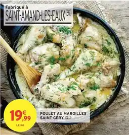 Intermarché Hyper Poulet au maroilles saint géry offre
