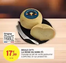 Intermarché Hyper Ch'ti - boule la reine du nord offre