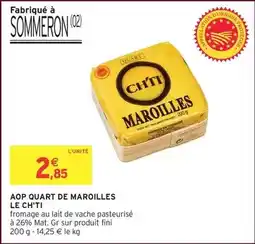 Intermarché Hyper Ch'ti - aop quart de maroilles offre