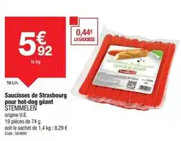 Promocash Stemmelen - saucisses de strasbourg pour hot-dog géant offre