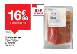 Promocash Jambon sel sec offre