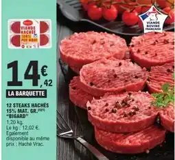 E.Leclerc Express Bigard - 12 steaks hachés 15% mat. cr offre