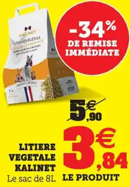 Hyper U Litiere vegetale kalinet offre