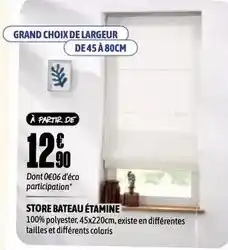 L'incroyable Store bateau étamine offre