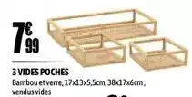 L'incroyable 3 vides poches offre