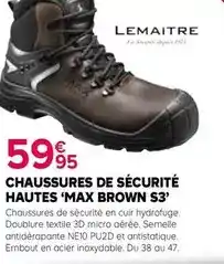 Kiriel Lemaitre - chaussures de sécurité hautes max brown s3' offre