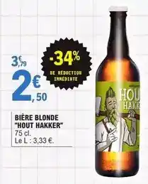 E.Leclerc Bière blonde hout hakker offre