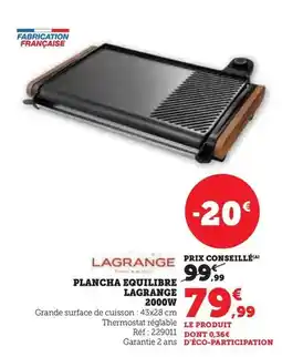 Hyper U Lagrange - plancha equilibre 2000w offre