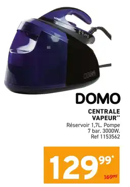 Trafic DOMO Centrale vapeur offre
