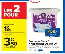 Carrefour Fromage Blanc CARREFOUR CLASSIC' offre