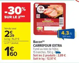 Carrefour Bacon CARREFOUR EXTRA offre