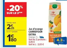 Carrefour Jus d'orange CARREFOUR EXTRA offre