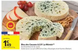 Carrefour Bleu des Causses A.O.P. La Mémée offre