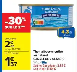 Carrefour Thon Albacore entier au naturel CARREFOUR CLASSIC’ offre