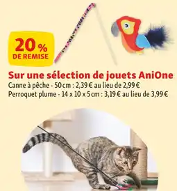Maxi Zoo AniOne 20% de remise sur une sélection de jouets Anione offre