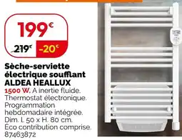 Weldom ALDEA HEALLUX Sèche-serviette électrique soufflant offre