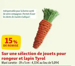 Maxi Zoo Tyrol 15 % de remise sur une sélection de jouets pour rongeur et lapin Tyrol offre