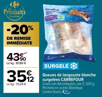 Carrefour Market Queues de langouste blanche surgelées CARREFOUR offre
