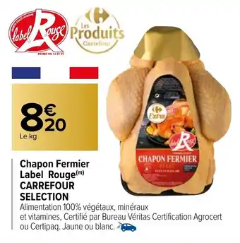 Carrefour Market Chapon fermier label rouge CARREFOUR SELECTION offre