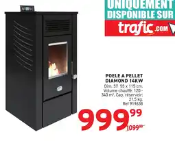 Trafic Poele a pellet diamond 14kw offre