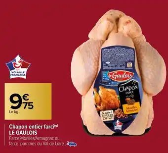 Carrefour Market Chapon entier farci LE GAULOIS offre