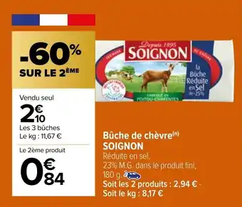 Carrefour Market Bûche de chèvre SOIGNON offre