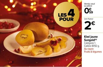 Carrefour Market Kiwi jaune sungold offre