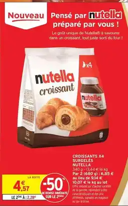 Intermarché Express Nutella - croissants x4 surgelés offre